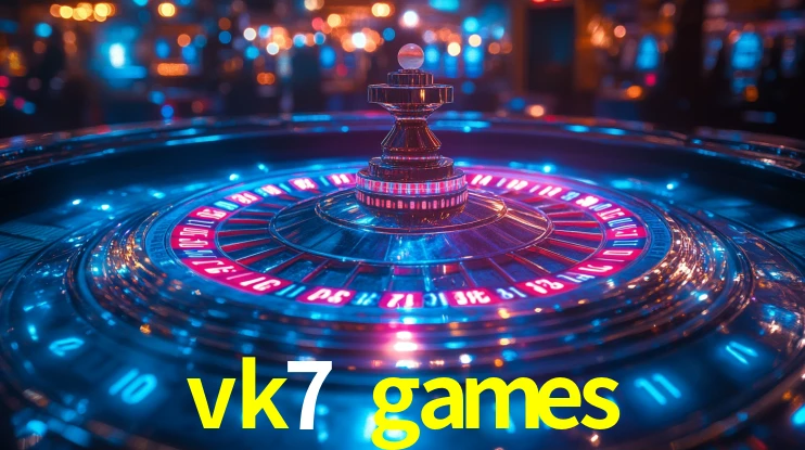 vk7 games: Jogos de Caça-Níqueis-Altas Recompensas, Roleta-Velocidade, Blackjack-Desafios Máximos